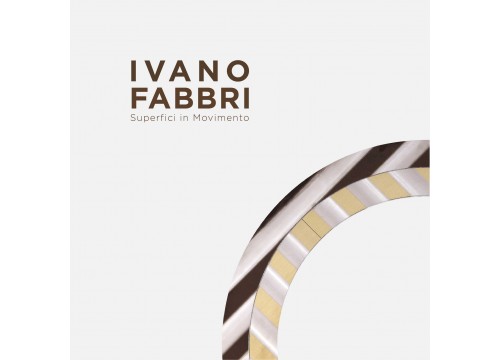 IVANO FABBRI - SUPERFICI IN MOVIMENTO